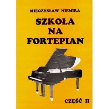 Szkoła na fortepian. Część 2 Mieczysław Niemira
