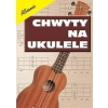 Chwyty na ukulele, nuty, akordy