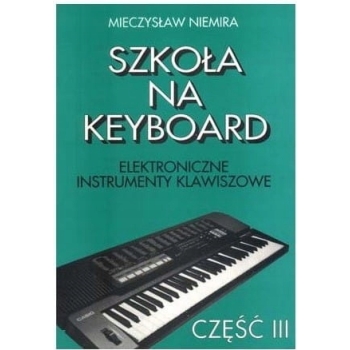 Szkoła na keyboard część 3 Mieczysław Niemira