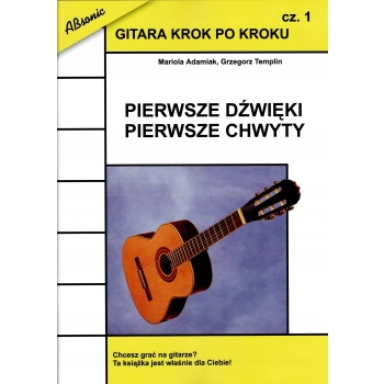 Gitara krok po kroku Część 1 - Pierwsze dźwięki