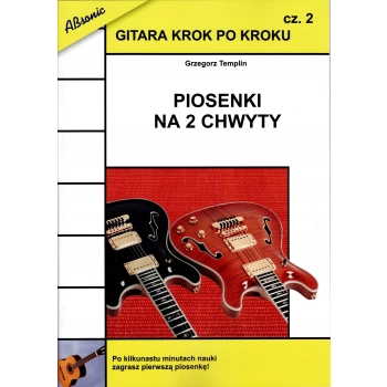 Gitara krok po kroku Cz.2 - Piosenki na 2 chwyty