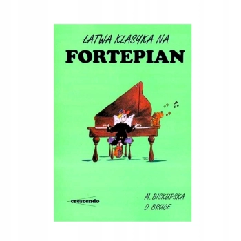 Łatwa klasyka na fortepian cz. 1 - Nuty na fortepian